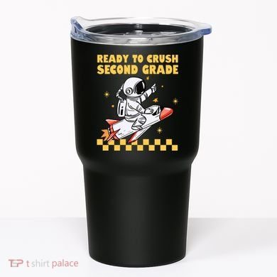 Ready To Crush Second Grade Back To School Tumbler