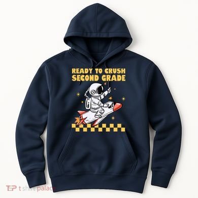 Ready To Crush Second Grade Back To School Hoodie