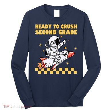 Ready To Crush Second Grade Back To School Long Sleeve Shirt