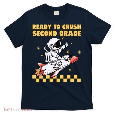 Ready To Crush Second Grade Back To School T-Shirt