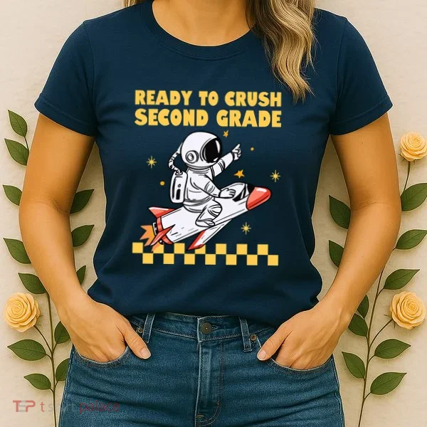 Ready To Crush Second Grade Back To School Women's T-Shirt