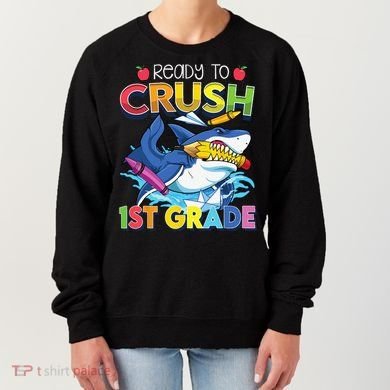 Ready To Crush 1st Grade Shark Back To School Women's Sweatshirt