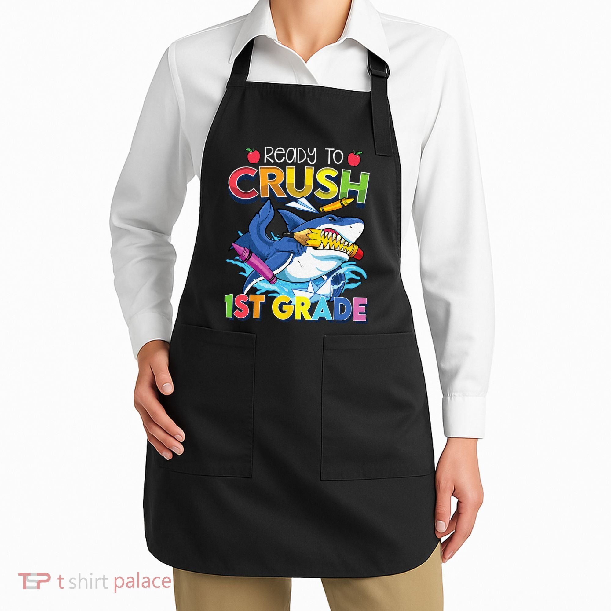 Ready To Crush 1st Grade Shark Back To School Apron