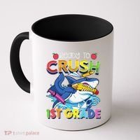 Ready To Crush 1st Grade Shark Back To School Coffee Mug thumb 0