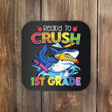 Ready To Crush 1st Grade Shark Back To School Coaster