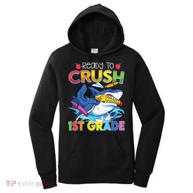 Ready To Crush 1st Grade Shark Back To School Women's Hoodie