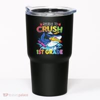 Ready To Crush 1st Grade Shark Back To School Tumbler thumb 0