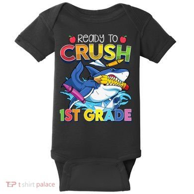 Ready To Crush 1st Grade Shark Back To School Baby Bodysuit