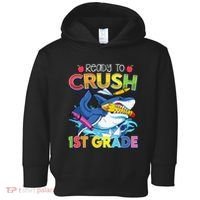 Ready To Crush 1st Grade Shark Back To School Toddler Hoodie thumb 0