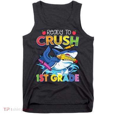 Ready To Crush 1st Grade Shark Back To School Tank Top