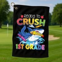 Ready To Crush 1st Grade Shark Back To School Golf Towel thumb 1