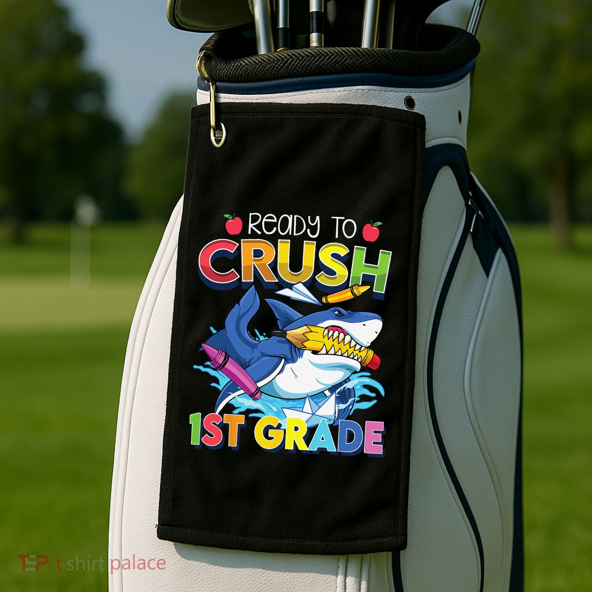 Ready To Crush 1st Grade Shark Back To School Golf Towel