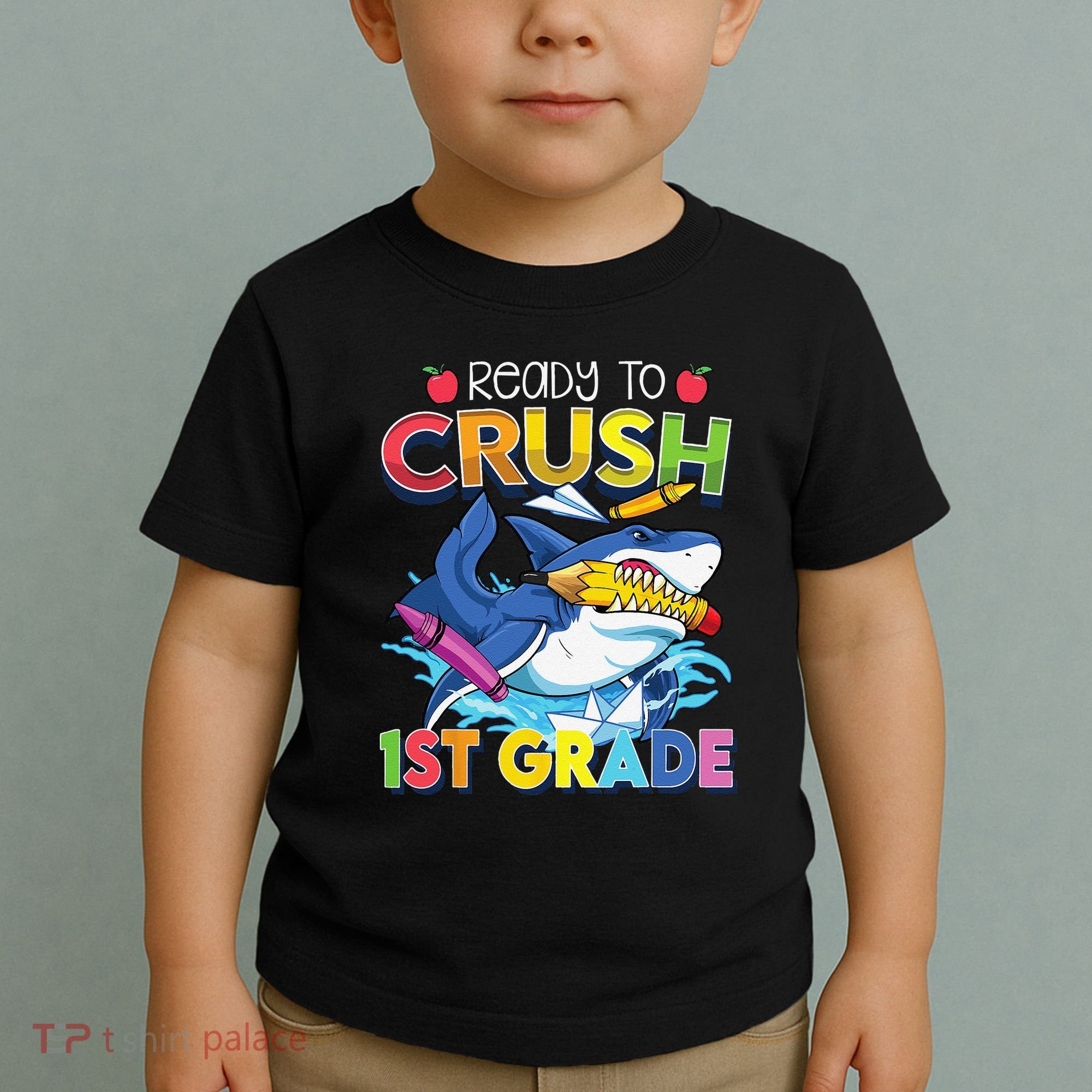 Ready To Crush 1st Grade Shark Back To School Toddler T-Shirt