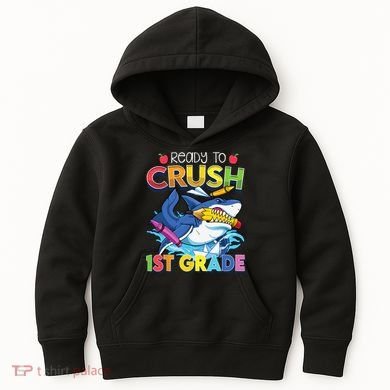 Ready To Crush 1st Grade Shark Back To School Kids Hoodie