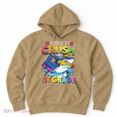 Ready To Crush 1st Grade Shark Back To School Hoodie