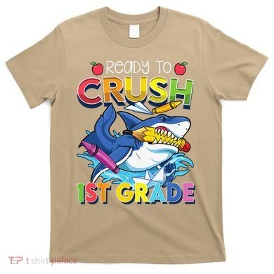 Ready To Crush 1st Grade Shark Back To School T-Shirt