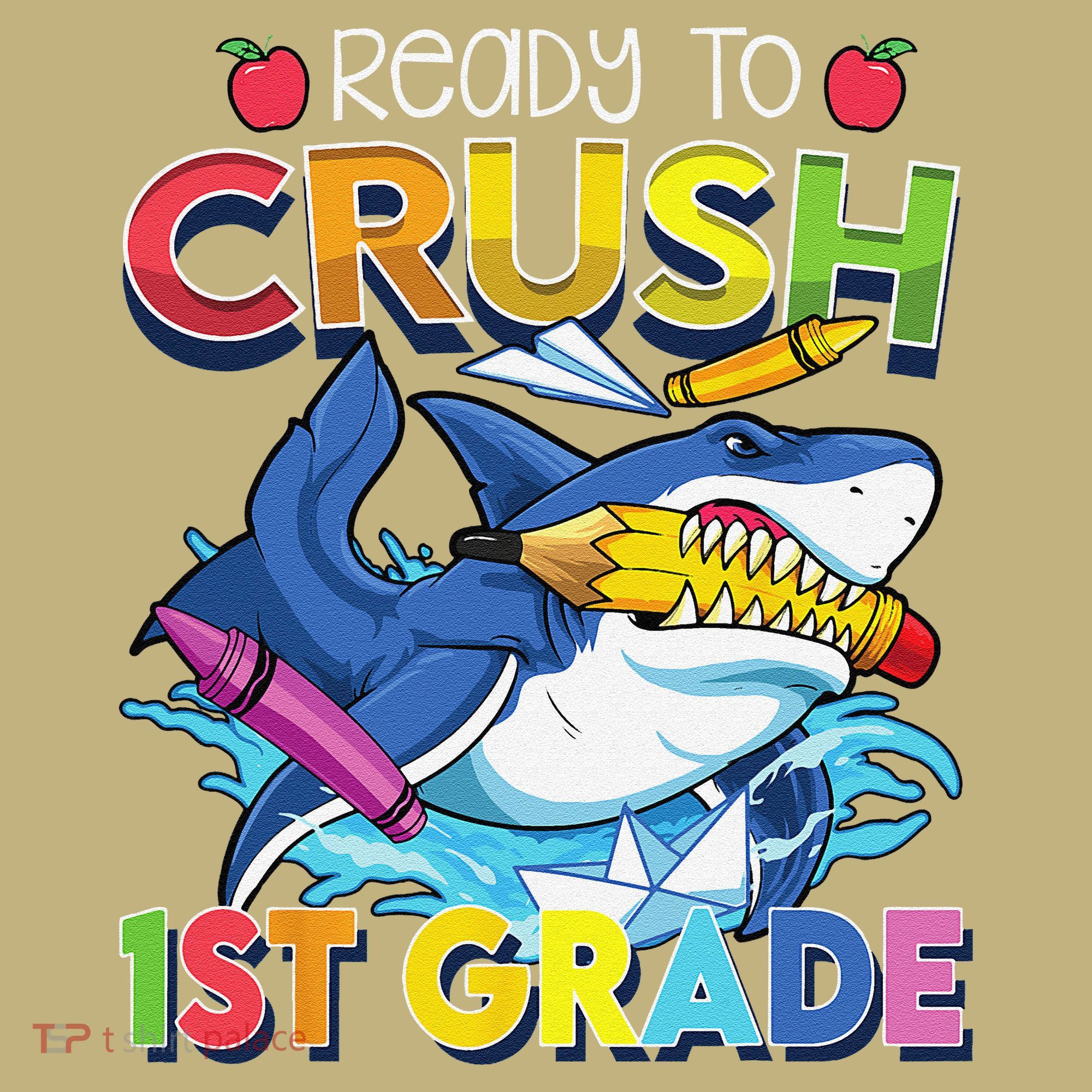 Ready To Crush 1st Grade Shark Back To School Button