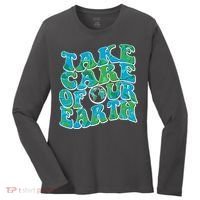 Retro Take Care Of Our Earth Celebrate Earth Day Women's Long Sleeve Shirt thumb 0