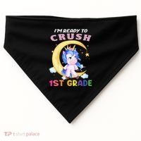 Ready To Crush 1st Grade Unicorn First Day Of School USA-Made Doggie Bandana thumb 0