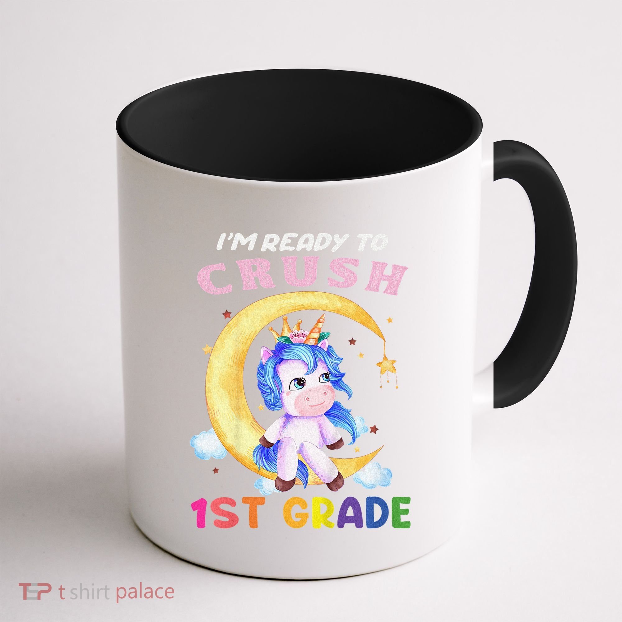 Ready To Crush 1st Grade Unicorn First Day Of School Coffee Mug