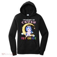 Ready To Crush 1st Grade Unicorn First Day Of School Women's Hoodie thumb 0