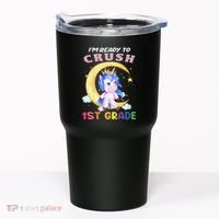Ready To Crush 1st Grade Unicorn First Day Of School Tumbler thumb 0