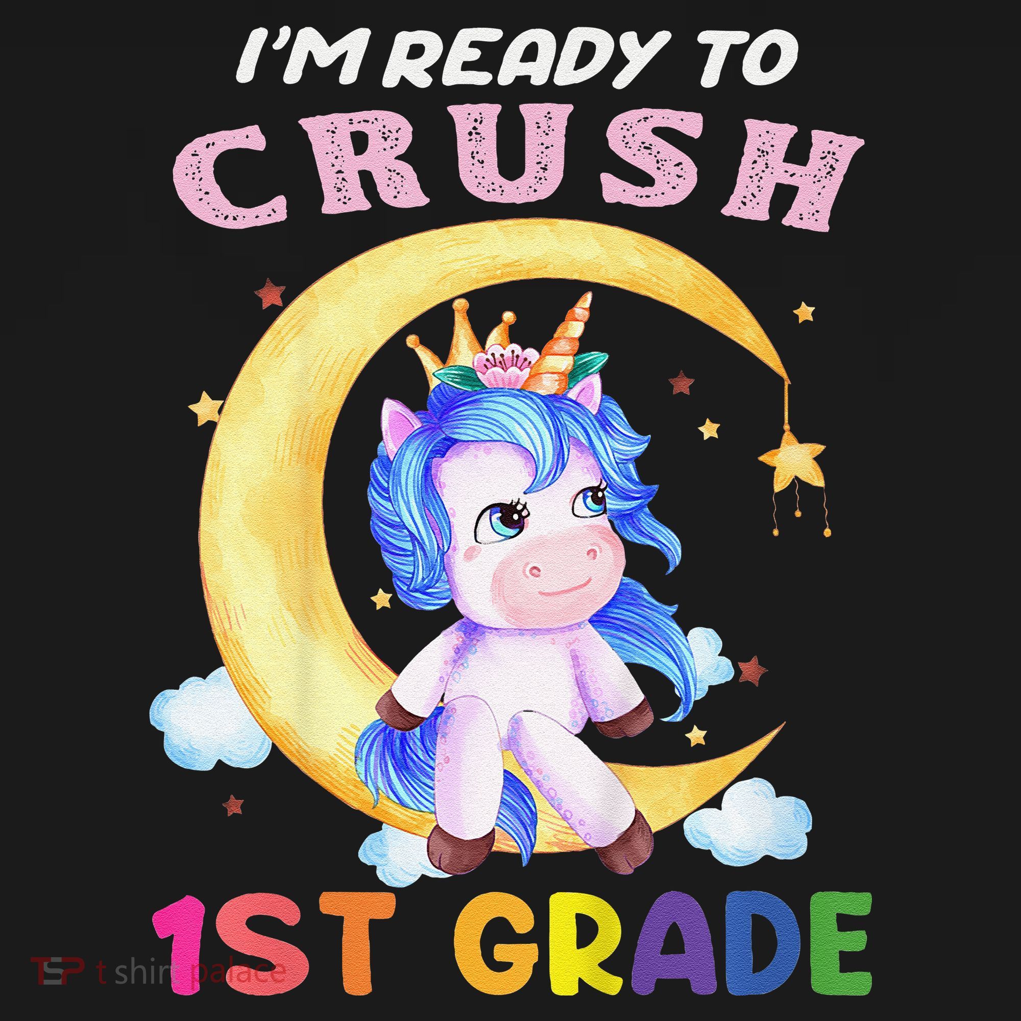 Ready To Crush 1st Grade Unicorn First Day Of School Women's Tank Top