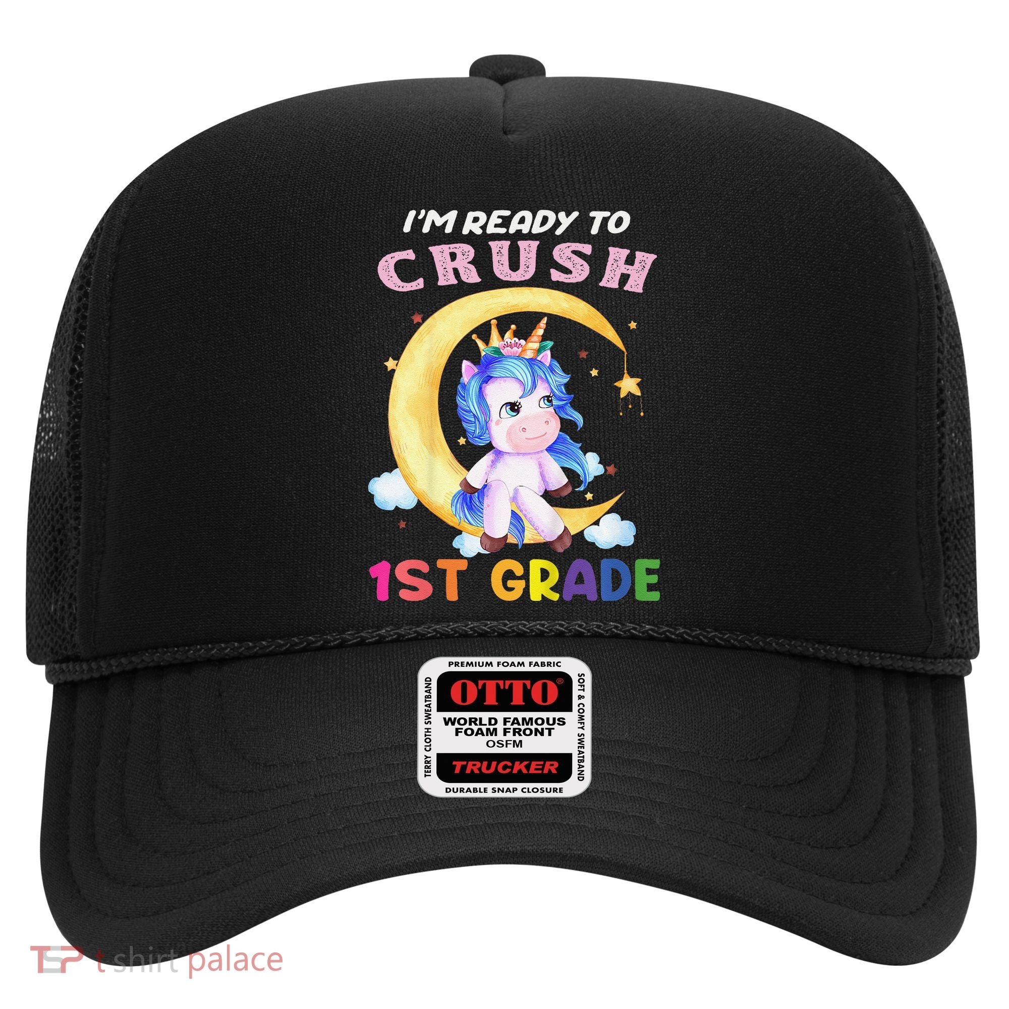 Ready To Crush 1st Grade Unicorn First Day Of School Hat