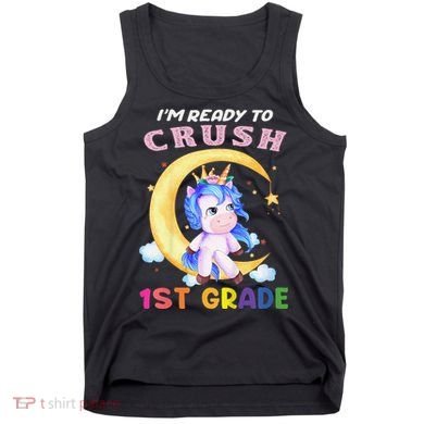 Ready To Crush 1st Grade Unicorn First Day Of School Tank Top