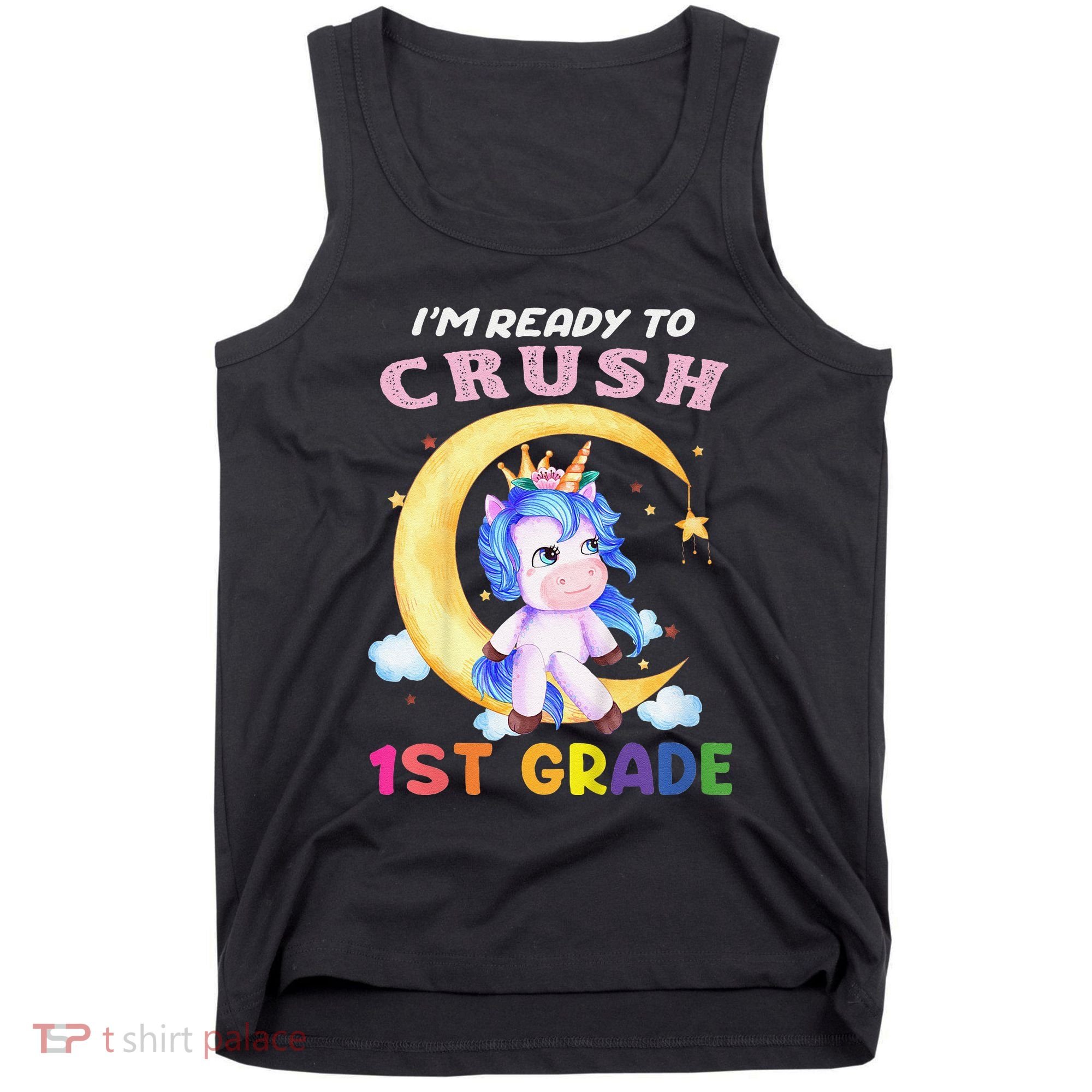 Ready To Crush 1st Grade Unicorn First Day Of School Tank Top