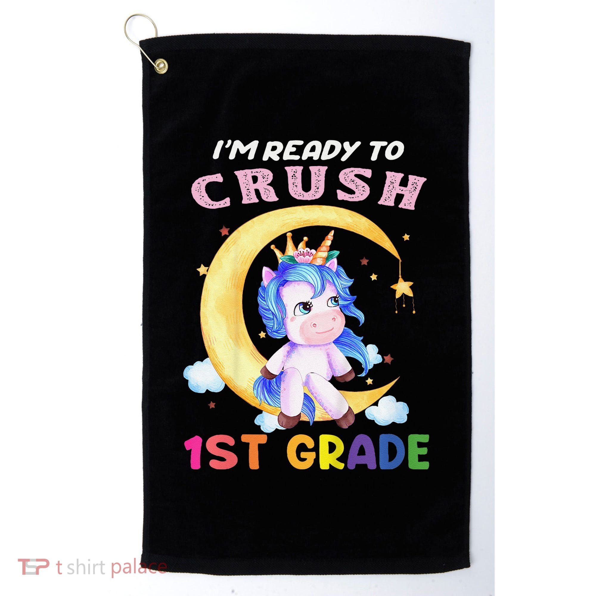 Ready To Crush 1st Grade Unicorn First Day Of School Golf Towel