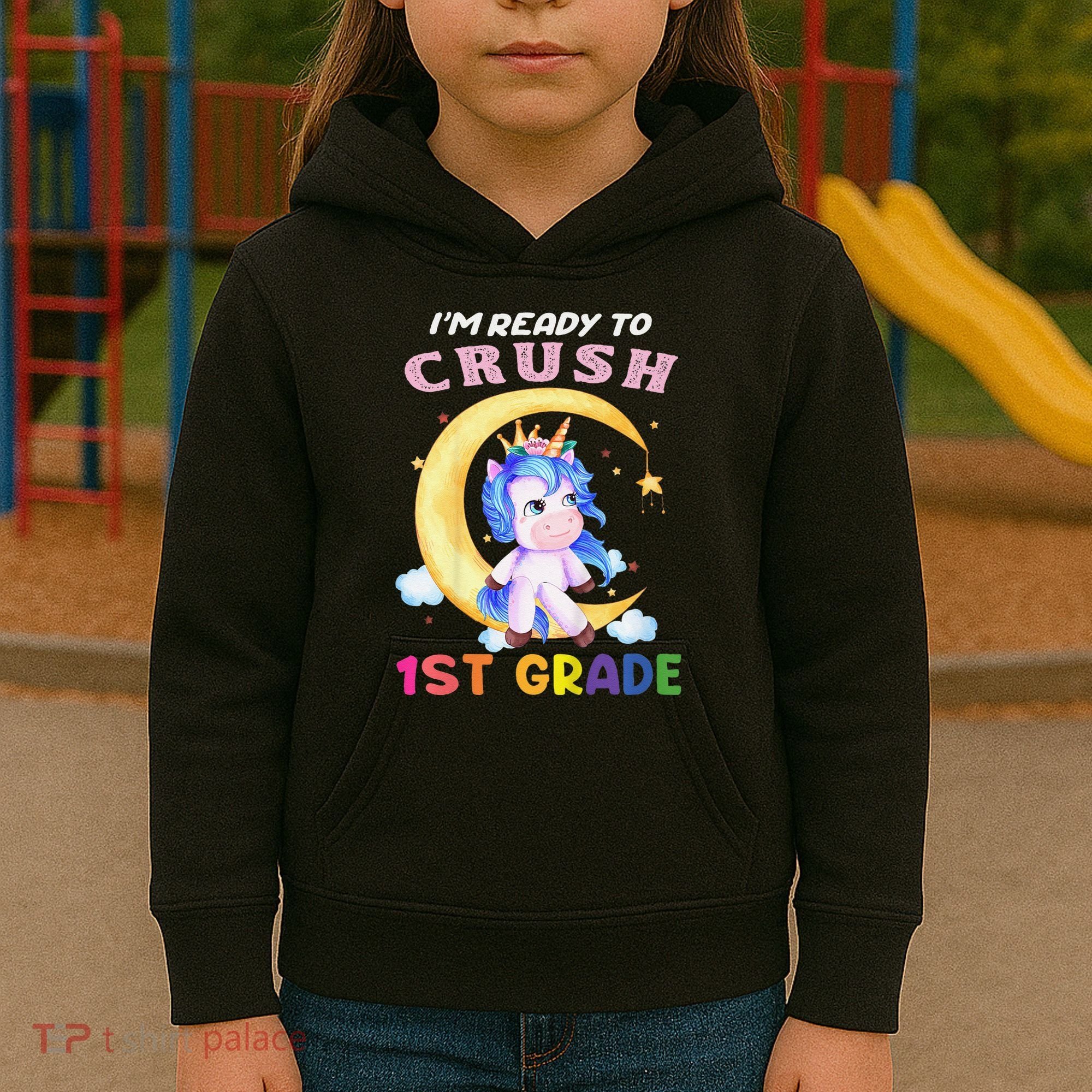 Ready To Crush 1st Grade Unicorn First Day Of School Kids Hoodie