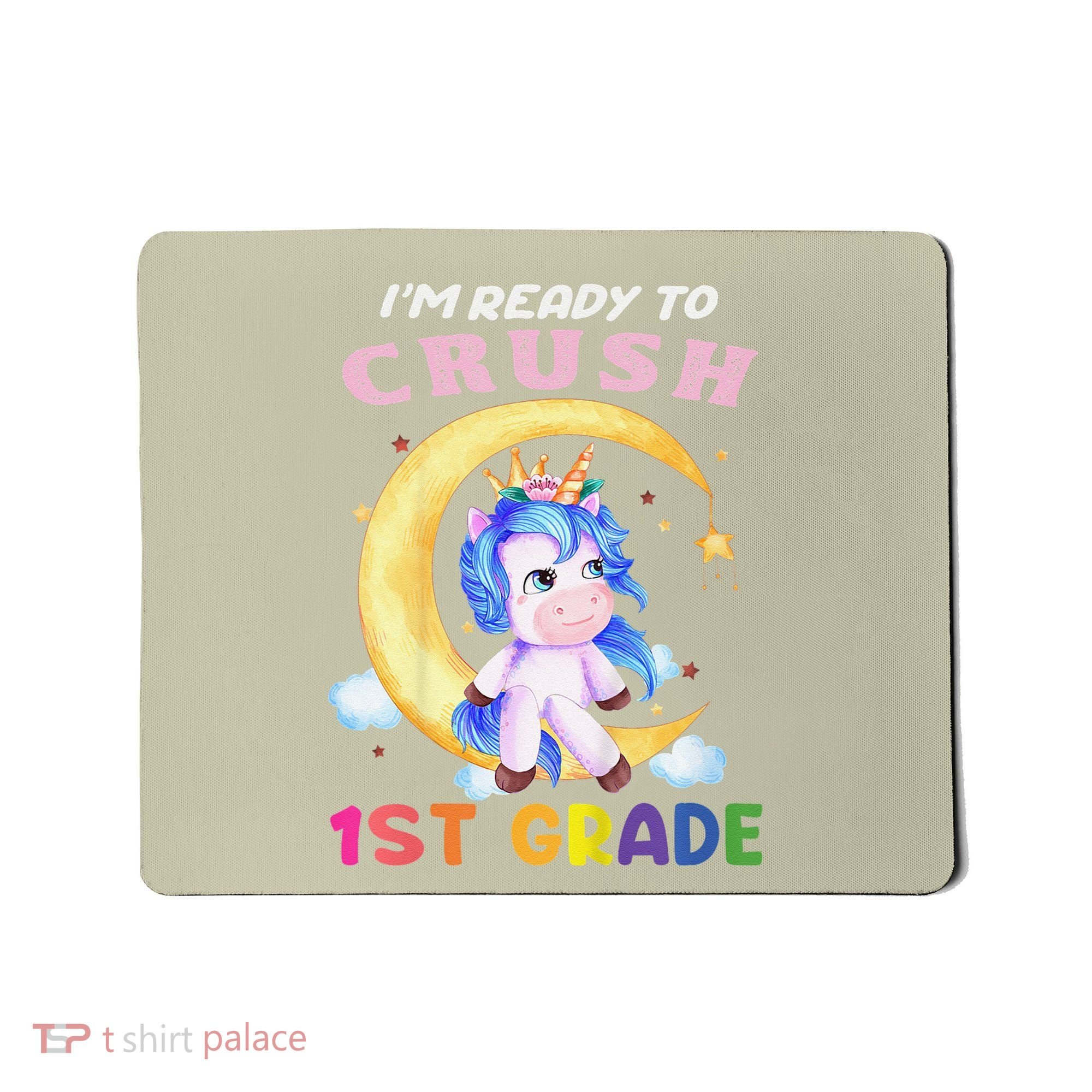 Ready To Crush 1st Grade Unicorn First Day Of School Mousepad
