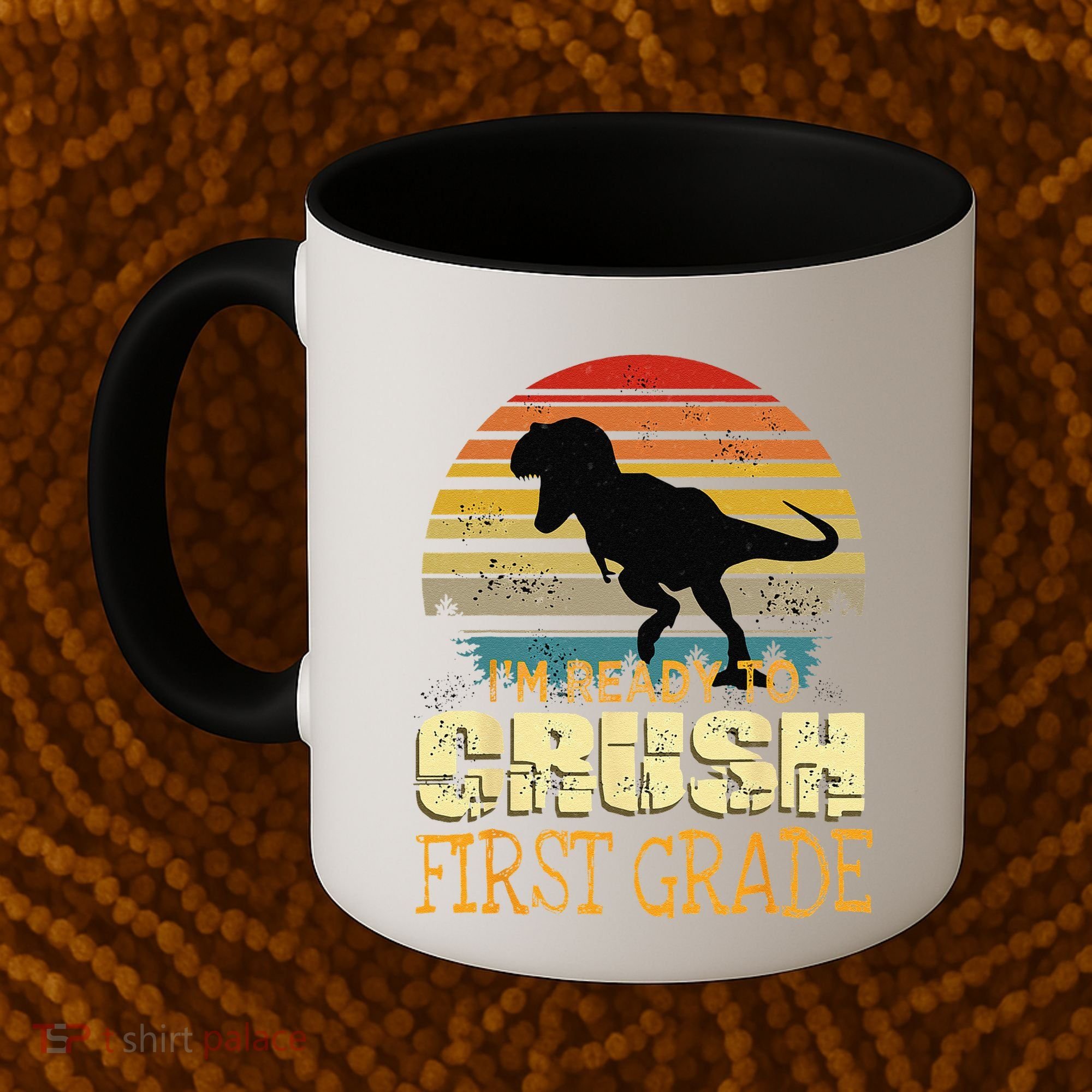 Ready To Crush First Grade 1st Day Of School Dinosaur Gift Coffee Mug