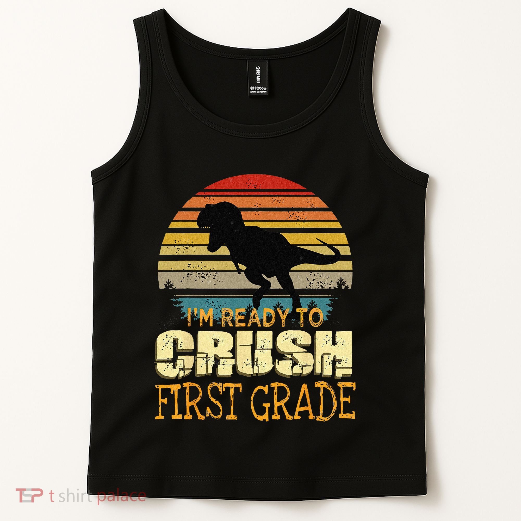 Ready To Crush First Grade 1st Day Of School Dinosaur Gift Tank Top