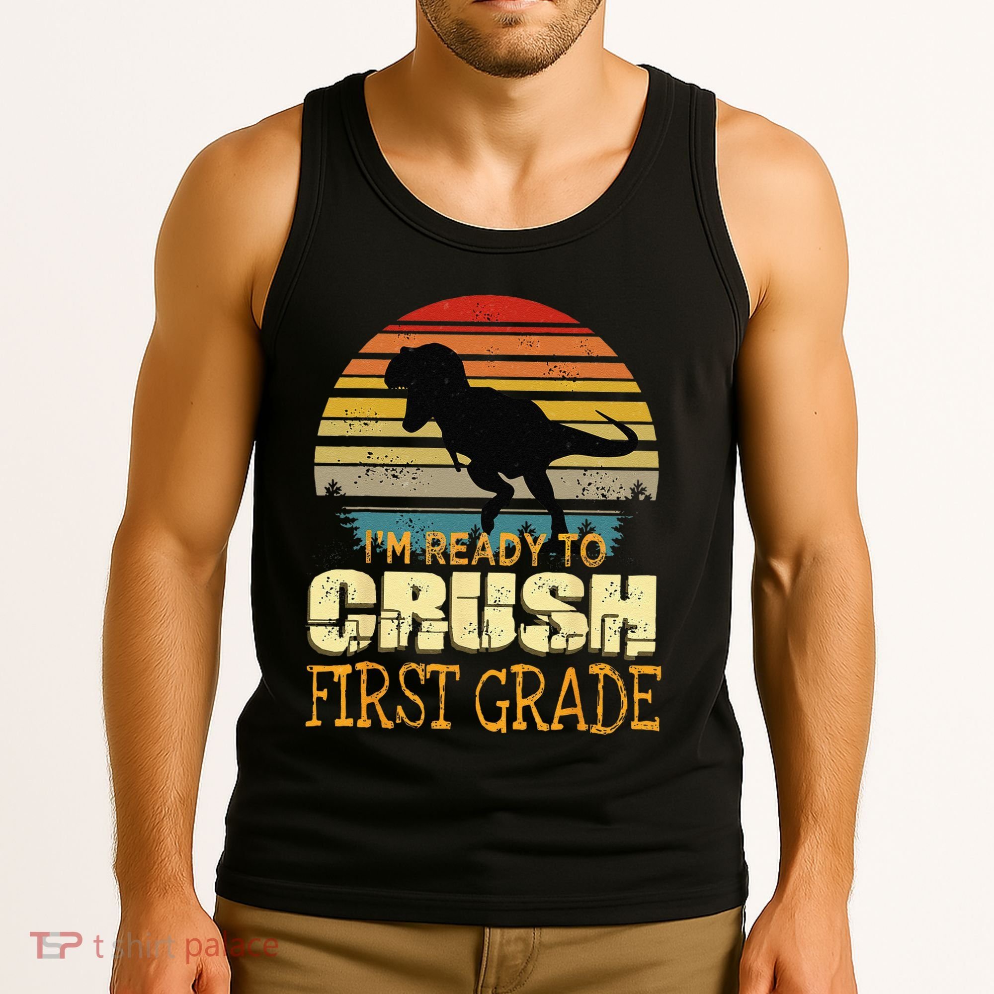Ready To Crush First Grade 1st Day Of School Dinosaur Gift Tank Top