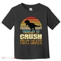 Ready To Crush First Grade 1st Day Of School Dinosaur Gift Toddler T-Shirt thumb 0