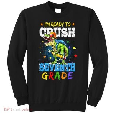Ready To Crush Seventh Grade Dinosaur T Rex Back to School Sweatshirt