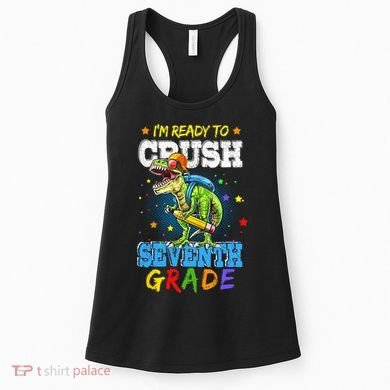 Ready To Crush Seventh Grade Dinosaur T Rex Back to School Women's Tank Top
