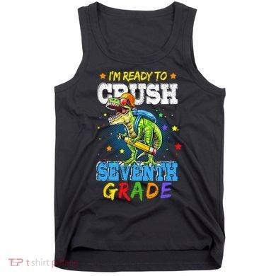 Ready To Crush Seventh Grade Dinosaur T Rex Back to School Tank Top