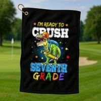 Ready To Crush Seventh Grade Dinosaur T Rex Back to School Golf Towel thumb 1