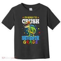 Ready To Crush Seventh Grade Dinosaur T Rex Back to School Toddler T-Shirt thumb 0