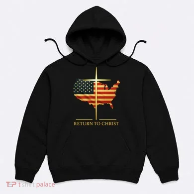 Return To Christ Hoodie