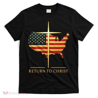 Return To Christ T-Shirt