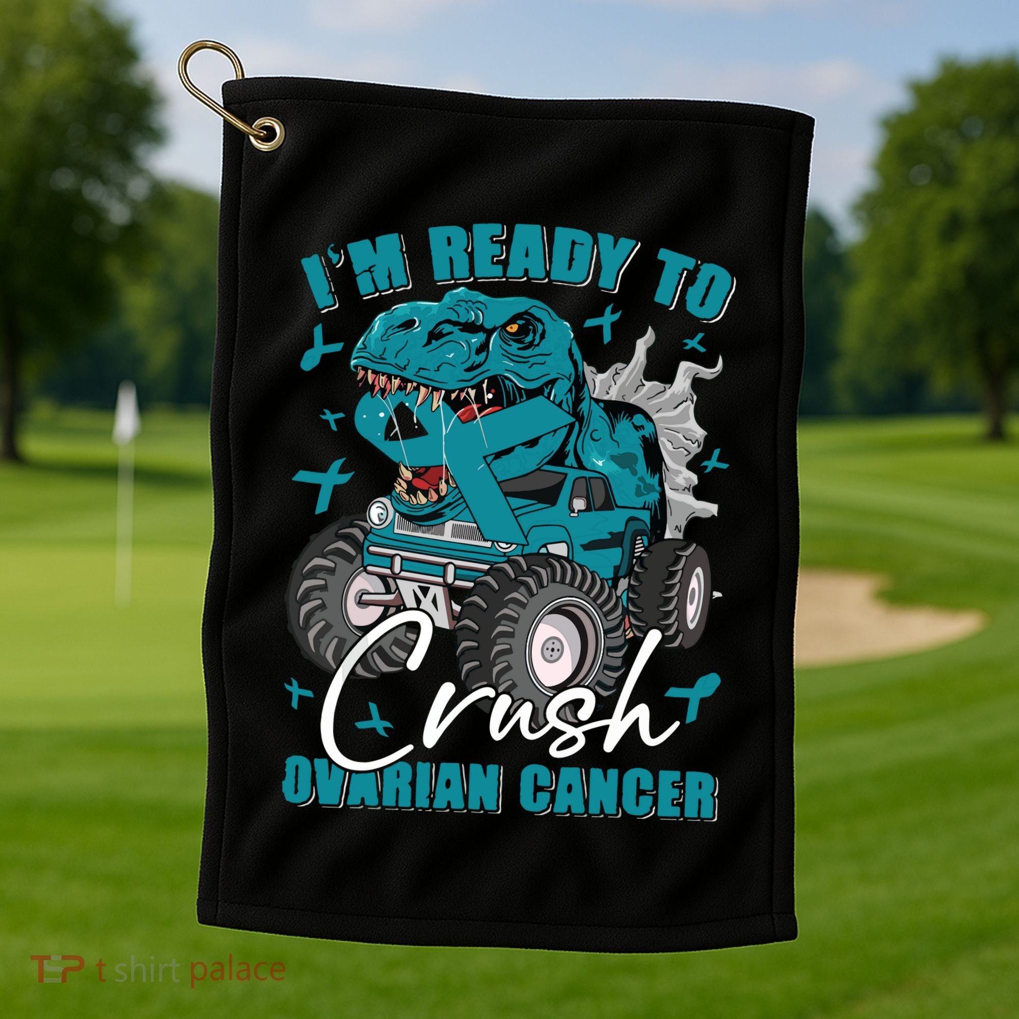 Ready To Crush Ovarian Cancer Awareness T Rex Monster Truck Golf Towel