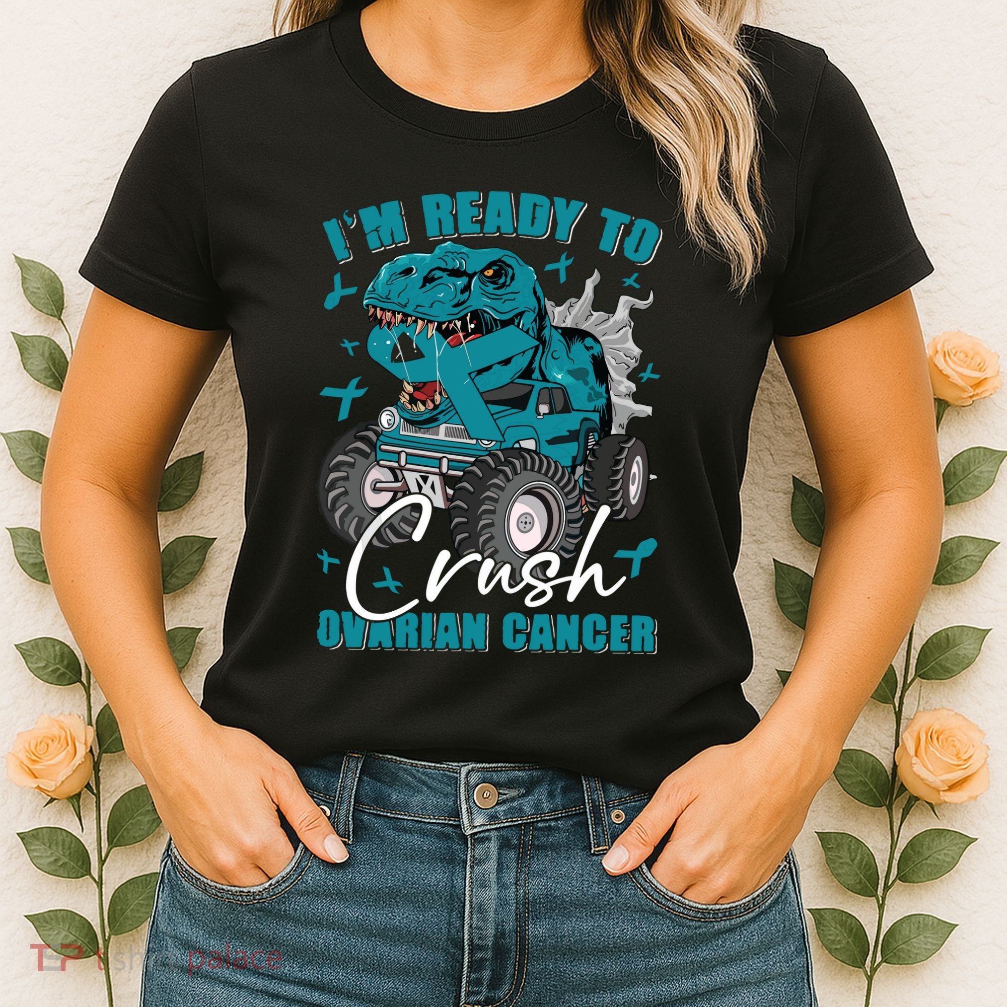Ready To Crush Ovarian Cancer Awareness T Rex Monster Truck Women's T-Shirt