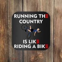 Running The Country Is Like Riding A Bike Biden Falling Meme Coaster thumb 0