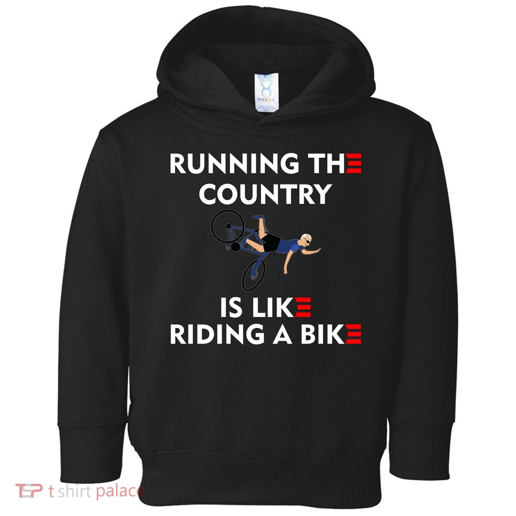 Running The Country Is Like Riding A Bike Biden Falling Meme Toddler Hoodie