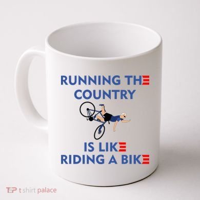 Running The Country Is Like Riding A Bike Biden Falling Meme Coffee Mug