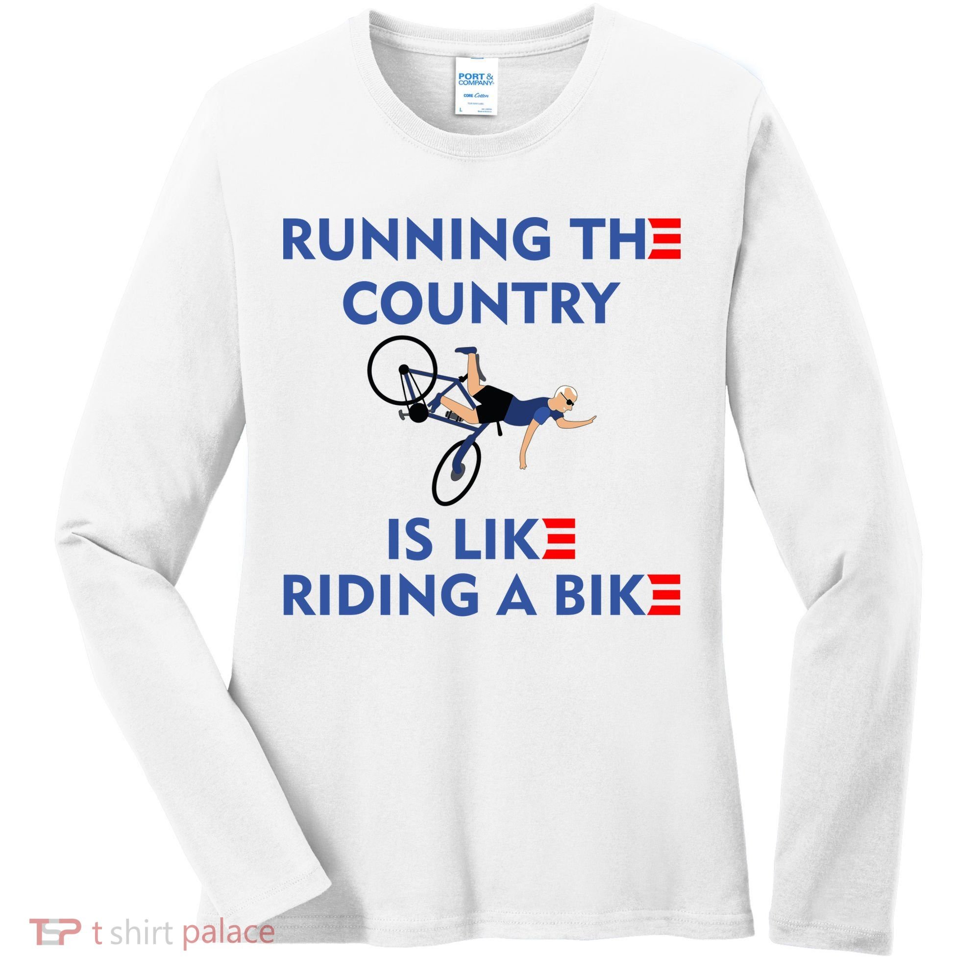 Running The Country Is Like Riding A Bike Biden Falling Meme Women's Long Sleeve Shirt